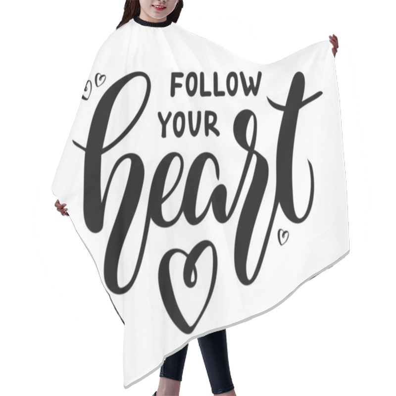 Personality  Vector Illustration Of Follow Your Heart Lettering For Banner, Postcard, Poster, Clothes, Advertisement Design. Handwritten Text For Template, Signage, Billboard, Print. Imitation Of Brushpen Writing Hair Cutting Cape