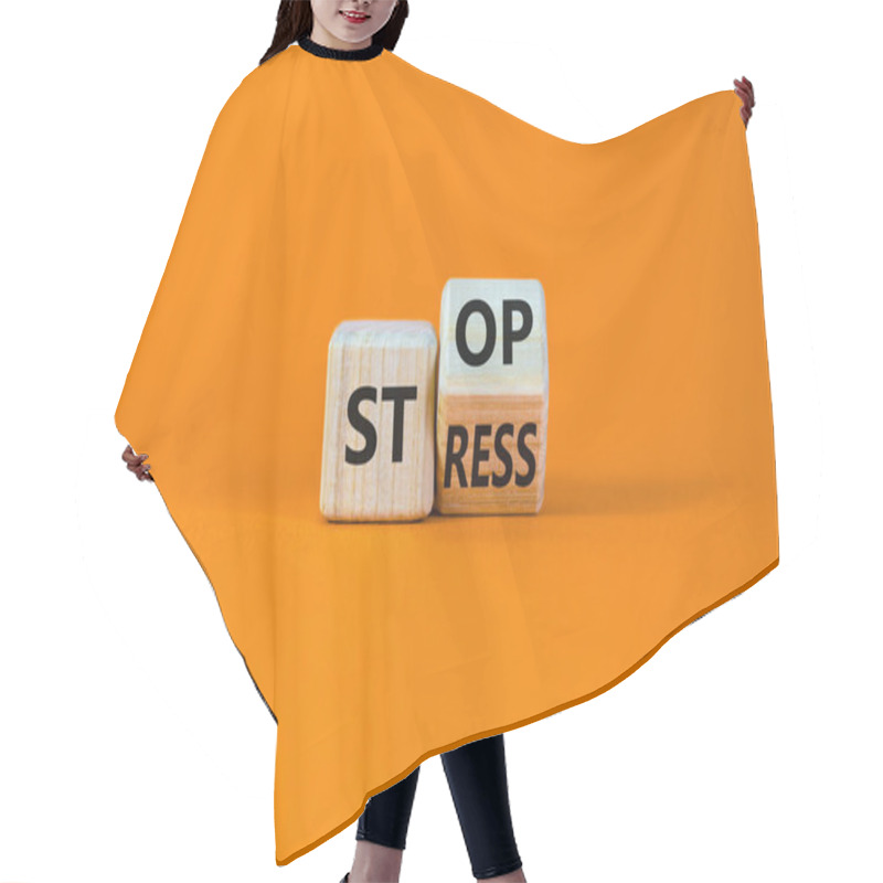 Personality  Stop Stress And Be Health Symbol. Turned A Cube And Changed Words 'stress' To 'stop'. Beautiful Orange Background. Psychological, Business And Stop Stress Concept. Copy Space. Hair Cutting Cape