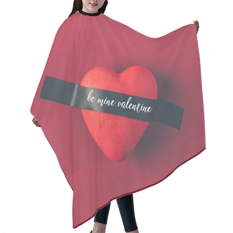 Personality  Top View Of Red Heart Under Insulating Tape With Words Be Mine Valentine On Red Hair Cutting Cape