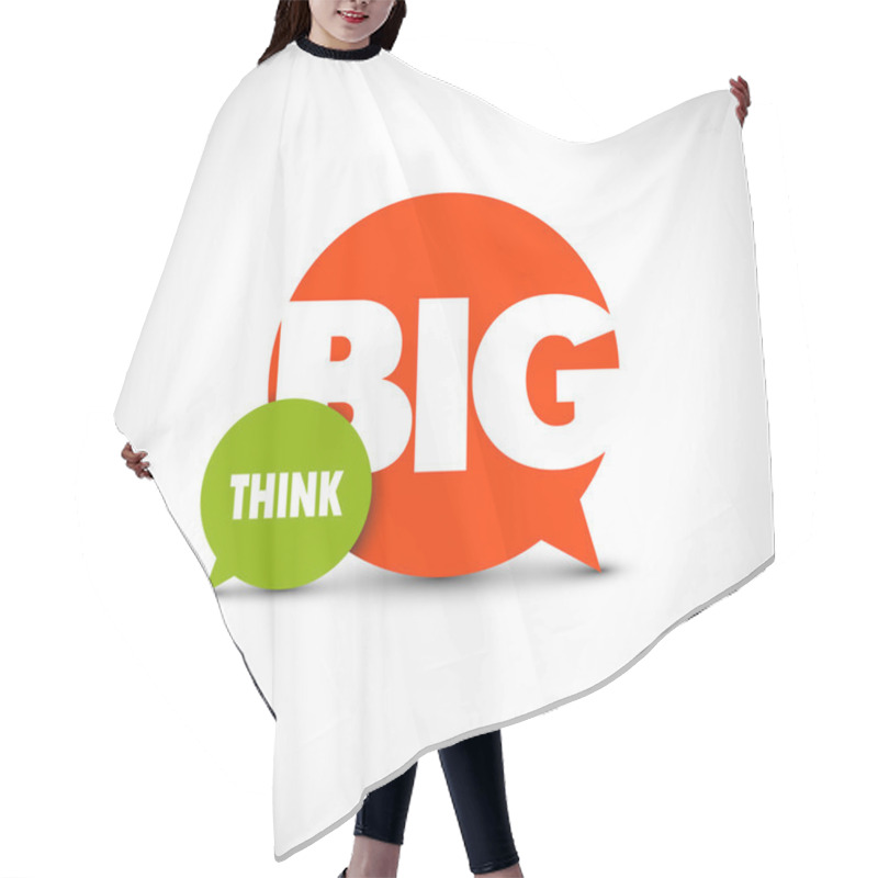 Personality  Text Lettering Of An Inspirational Saying Think Big Hair Cutting Cape