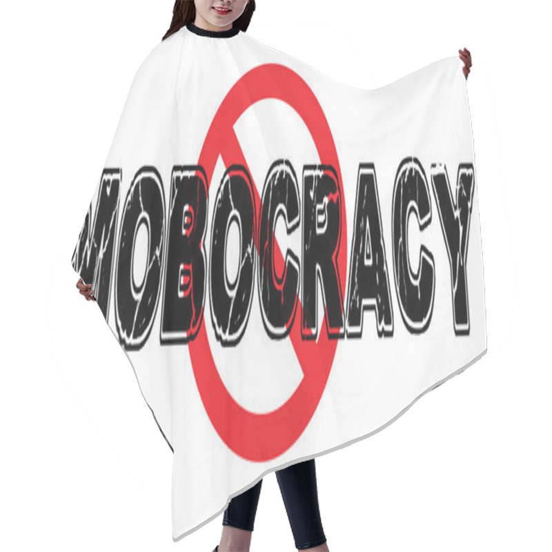 Personality  Ban Mobocracy, Rule By Mob Hair Cutting Cape