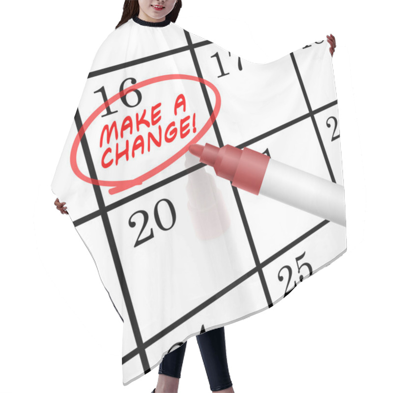 Personality  Make A Change Words Circle Marked On A Calendar  Hair Cutting Cape