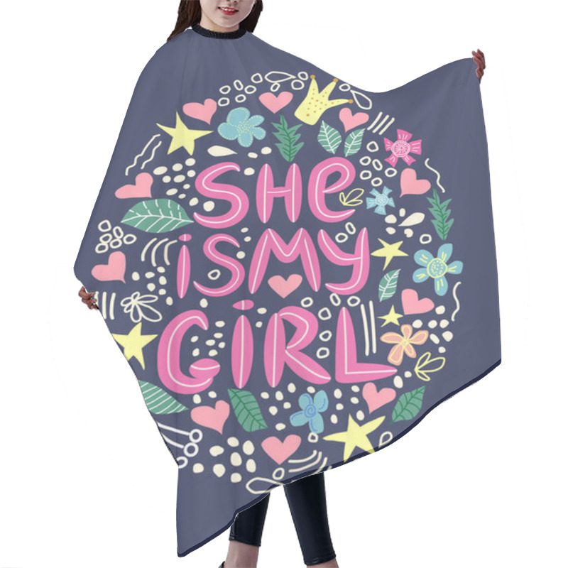 Personality  Lgbt Quote She Is My Girl Concept, Print, Postcard, Banner In A Beautiful Thematic Frame Of Hearts, Flowers, Crowns. Lettering Hair Cutting Cape