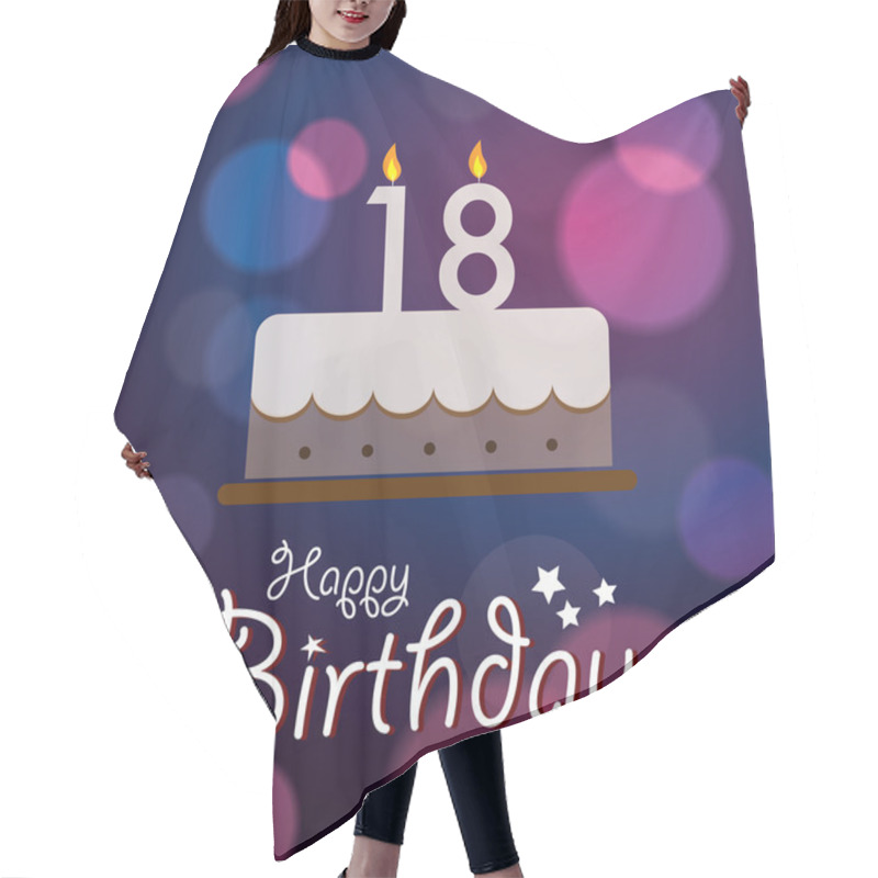 Personality  Happy 18th Birthday - Bokeh Vector Background With Cake. Hair Cutting Cape