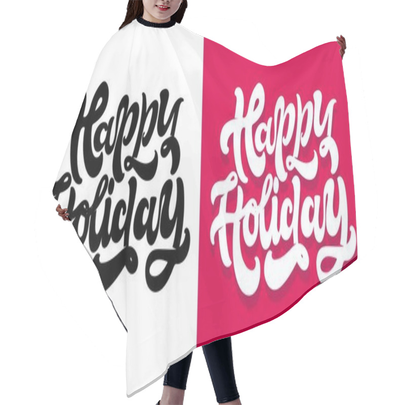 Personality  Happy Holiday. Cute Funny Hand Drawn Doodle Lettering. T-shirt Design, Mug Print. Hair Cutting Cape