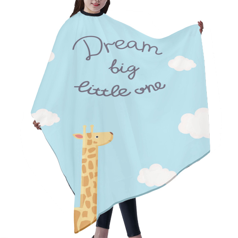 Personality  Vector Illustration With Giraffe, Clouds And Inscription Dream Big Little One. Cute And Cozy Picture For Design Children Shirt, Poster In Nursery Room, Baby Shower Cards, Template Kid Party Invitation Hair Cutting Cape