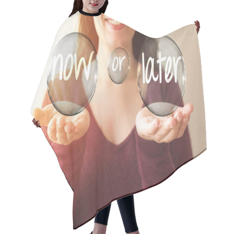 Personality  Business Woman Holding Transparent Bubble With Now Or Later Text Hair Cutting Cape