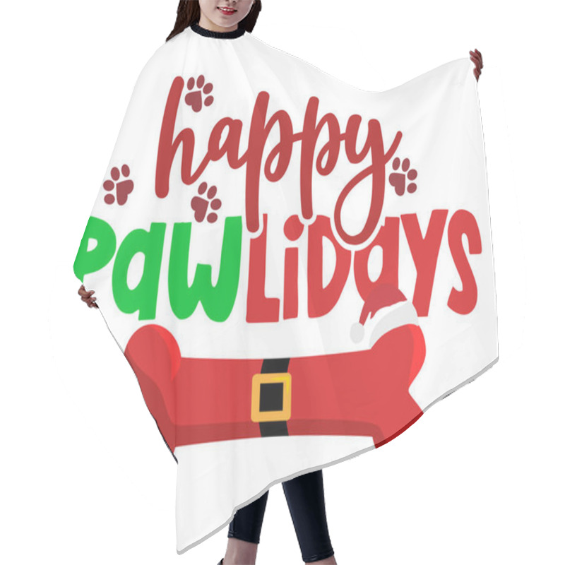 Personality  Happy Pawlidays (happy Holidays) - Calligraphy Phrase For Christmas. Hand Drawn Lettering For Xmas Greeting Cards, Invitation. Good For T-shirt, Mug, Scrap Booking, Gift, Printing Press. Holiday Quote Hair Cutting Cape