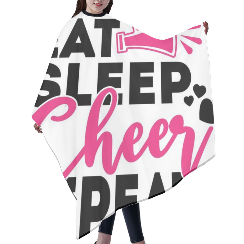 Personality  Eat Sleep Cheer Repeate On The White Background. Vector Illustration Hair Cutting Cape