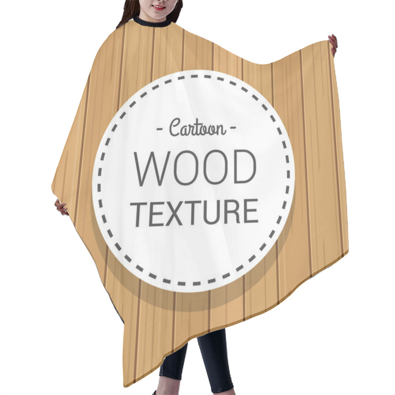 Personality  Text Cartoon Wood Texture In White Circle On Wooden Background Hair Cutting Cape