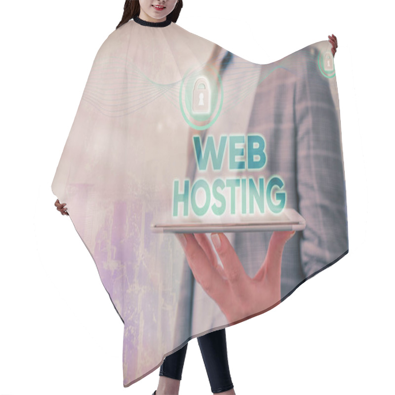 Personality  Conceptual Hand Writing Showing Web Hosting. Business Photo Text Business Allowing Access To A Server To Store Data In A Website. Hair Cutting Cape