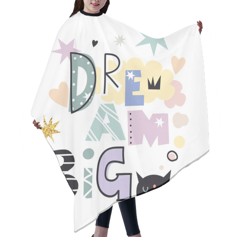 Personality  Dream Big Doodle Lettering Vector Illustration Card Hair Cutting Cape