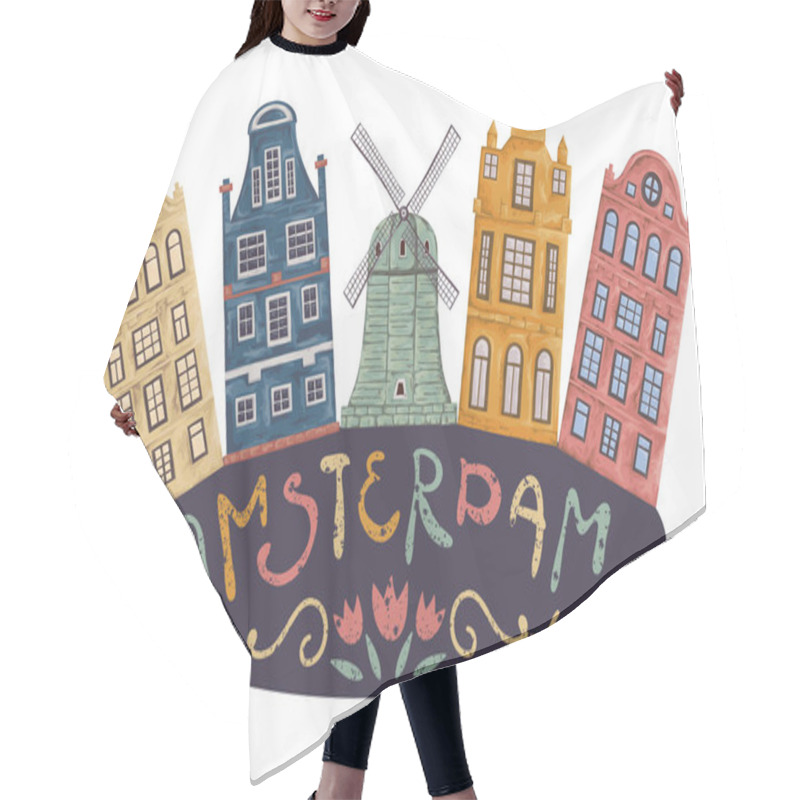 Personality  Amsterdam. Old Historic Buildings And Traditional Architecture Of Netherlands. Windmill And Houses With Hand Drawn Lettering. Vintage Hand Drawn Vector Illustration In Watercolor Style. Hair Cutting Cape