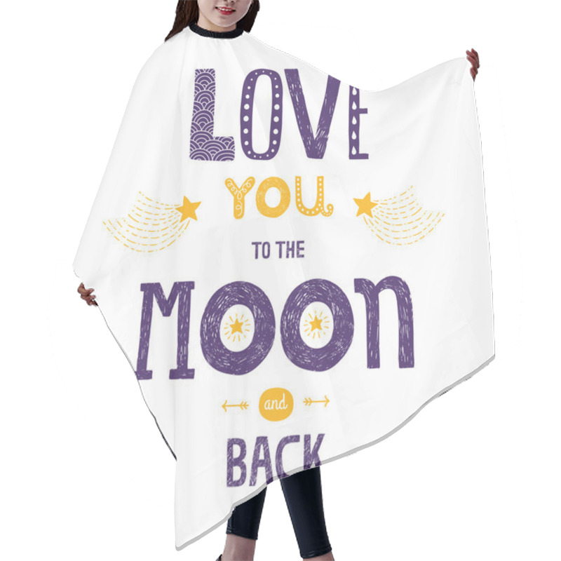 Personality  Vector Lettering Love You To Yhe Moon And Back Hair Cutting Cape