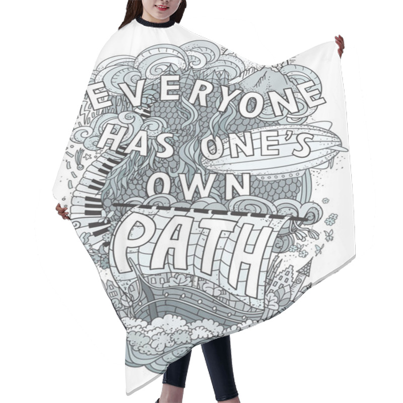 Personality  Beautiful Phrase About Life  Hand Lettering And Doodles Elements Background.  Hand Drawn Vector Illustration, Aphorism. Everyone Has Ones Own Path Hair Cutting Cape