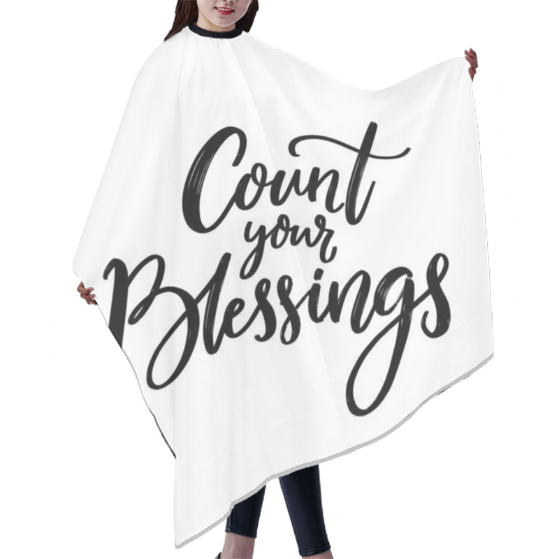 Personality  Cout Your Blessings. Christian Quote, Gratitude Saying. Black Script Lettering Isolated On White Background. Hair Cutting Cape