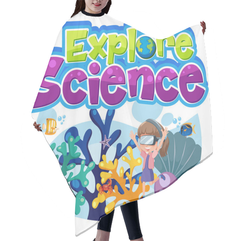 Personality  Explore Science Logo With Girl And Undersea Isolated Illustration Hair Cutting Cape