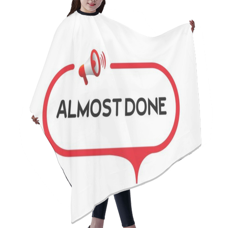 Personality  Almost Done Sign On White Background Hair Cutting Cape