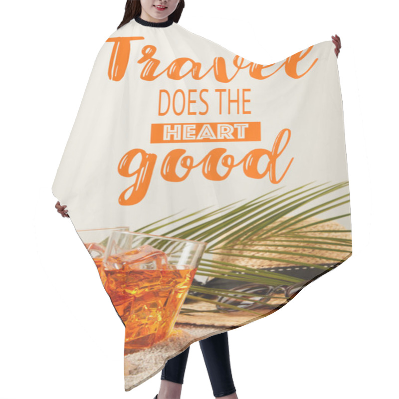 Personality  Close Up View Of Straw Hat, Cocktails, Seashells, Sunglasses And Palm Leaf On Sand On Grey Backdrop, Travel Does Heart Good Inscription Hair Cutting Cape