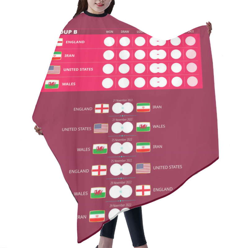 Personality  Football Cup 2022, Group B Match Schedule. Flags Of England, Iran, USA, Wales. Vector Illustration. Hair Cutting Cape