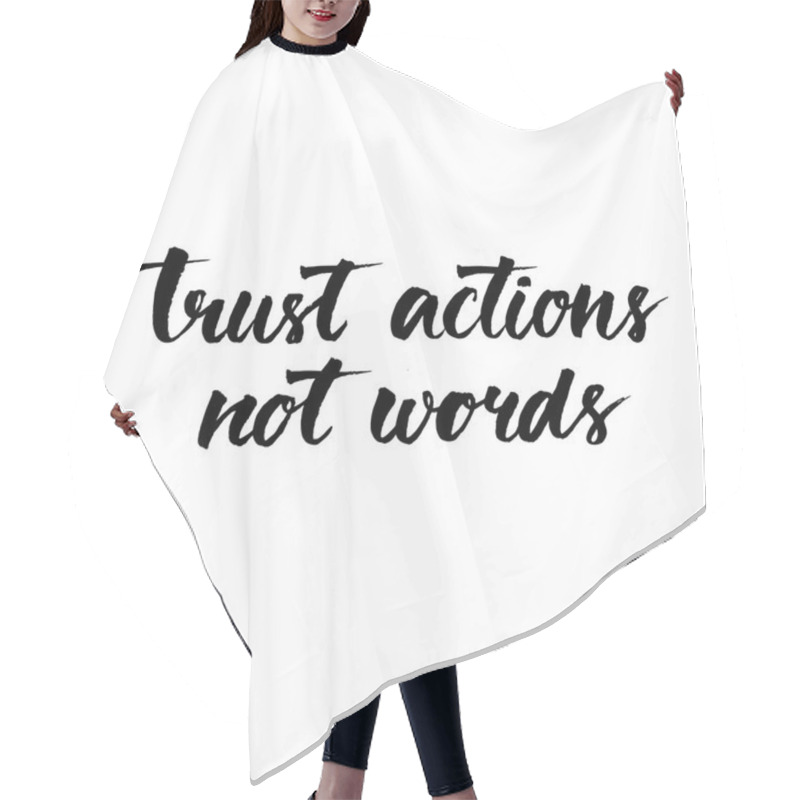 Personality  Trust Actions, Not Words. Hair Cutting Cape