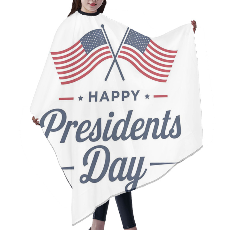 Personality  A Post Design With Text Happy Presidents Day With American Flags Hair Cutting Cape