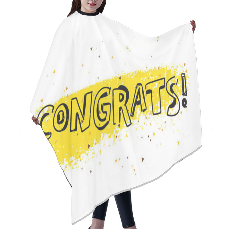 Personality  Inscription - Congrats! Trend Lettering. Great Holiday Gift Card. Vector Illustration On White Background With Yellow Smear Ink And Gold Confetti.  Hair Cutting Cape