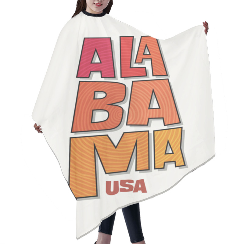 Personality  State Of Alabama With The Name Distorted Into State Shape. Pop Art Style Vector Illustration For Stickers, T-shirts, Posters, Social Media And Print Media. Hair Cutting Cape