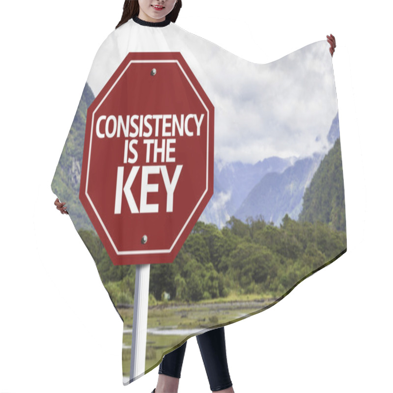 Personality  Consistency Is The Key Written On Red Road Sign Hair Cutting Cape