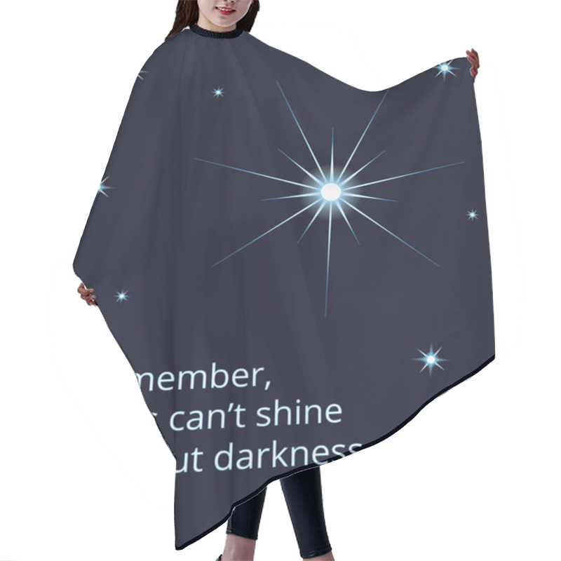 Personality  Shining Expolosing Supernova Star On Dark Sky With Stars And Quotation Remember Stars Cant Shine Without Darkness Hair Cutting Cape