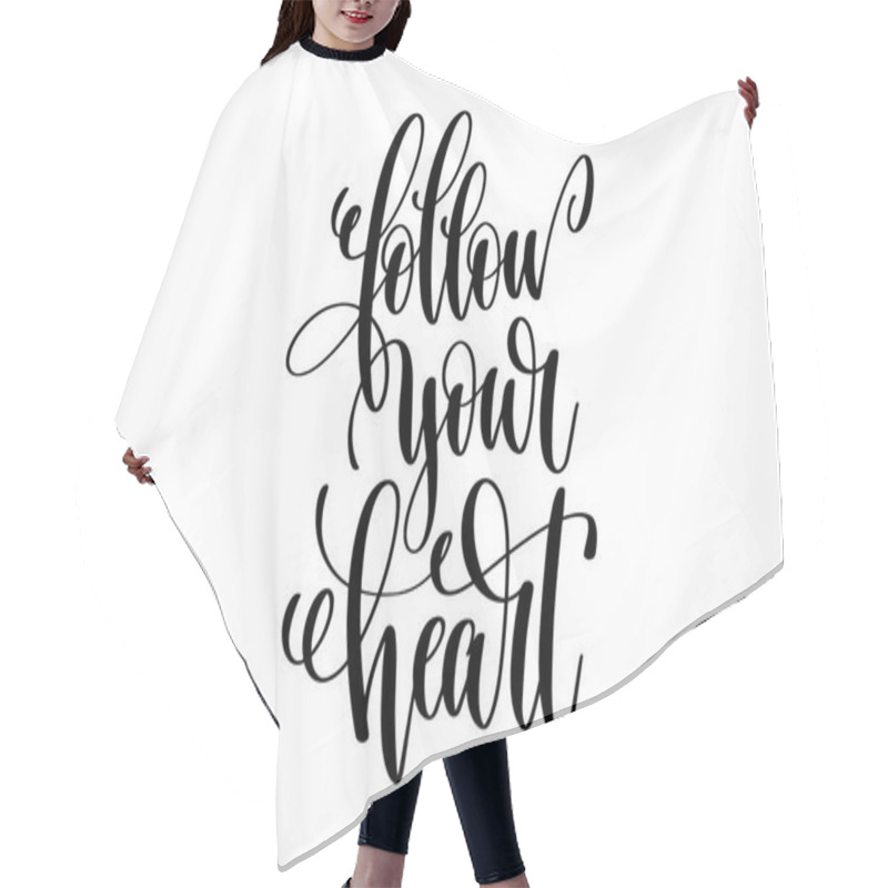 Personality  Follow Your Heart Hand Written Lettering Positive Quote Hair Cutting Cape