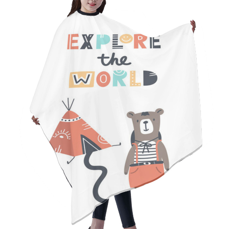 Personality  Explore The World - Cute Kids Hand Drawn Nursery Poster With Bear Animal, Wigwam And Lettering. Hair Cutting Cape