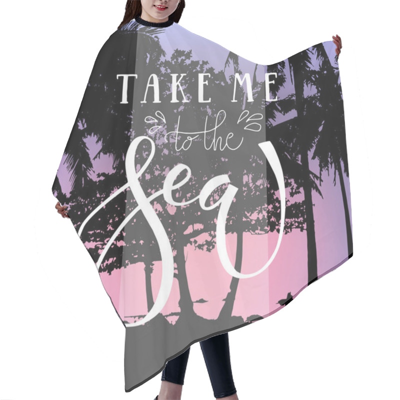 Personality  Take Me To The Sea Hand Written Text Hair Cutting Cape