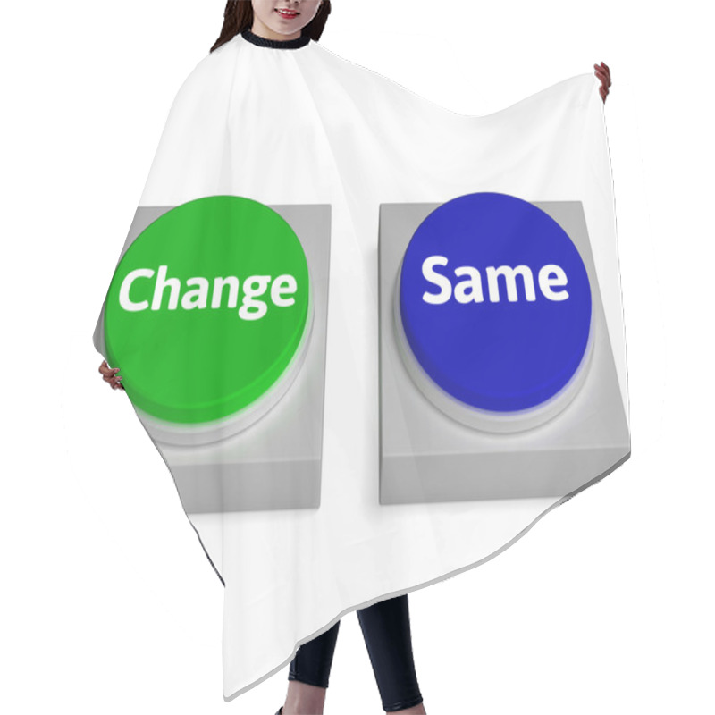 Personality  Change Same Buttons Shows Changing Or Improvement Hair Cutting Cape