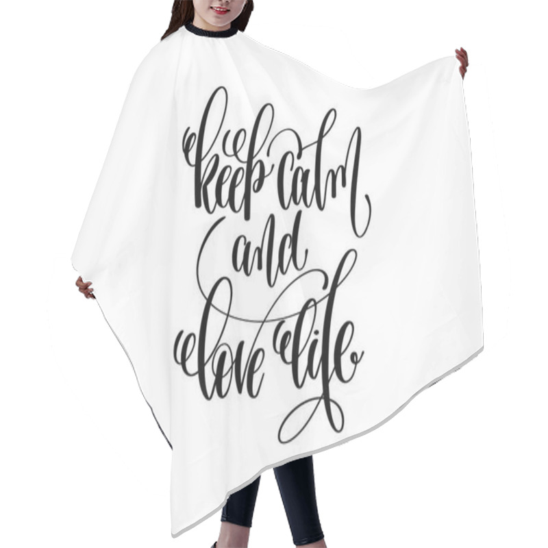 Personality  Keep Calm And Love Life Hand Written Lettering Positive Quote Hair Cutting Cape