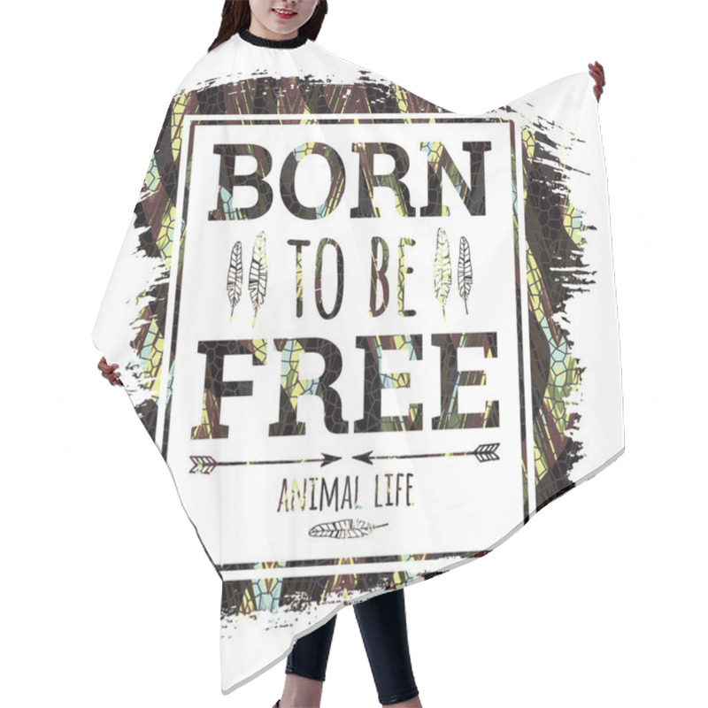 Personality  Born To Be Free Slogan For T-shirts And Other Uses Hair Cutting Cape