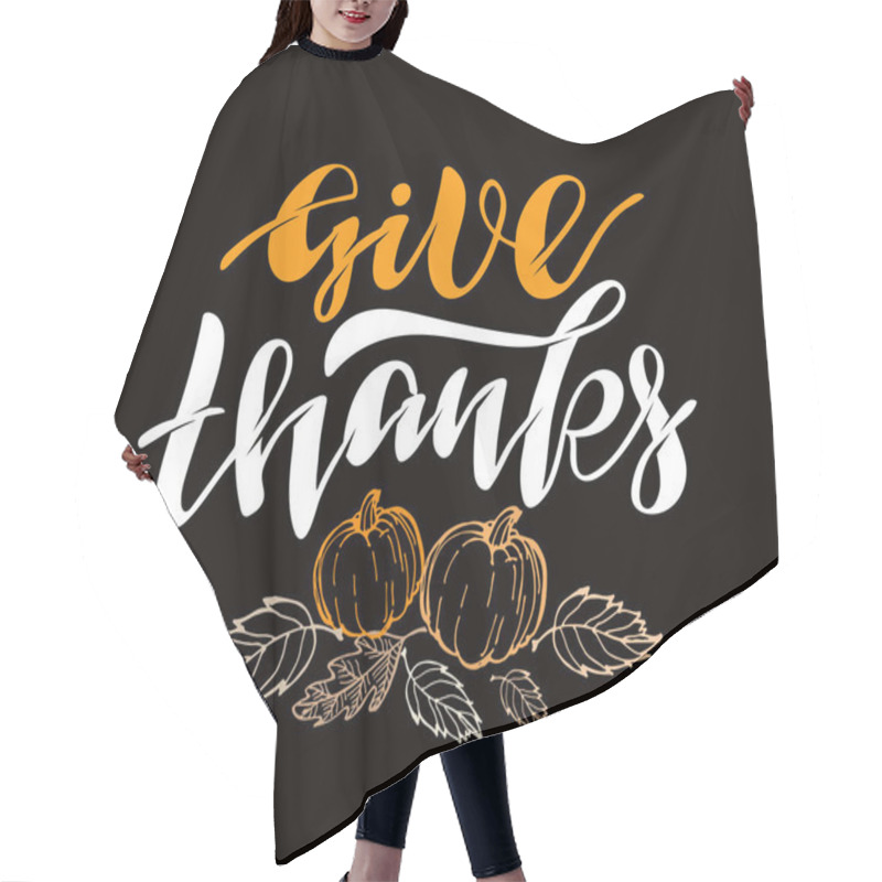 Personality  Give Thanks - Happy ThanksGiving Day - Cute Hand Drawn Doodle Lettering Template Poster Banner Art Hair Cutting Cape