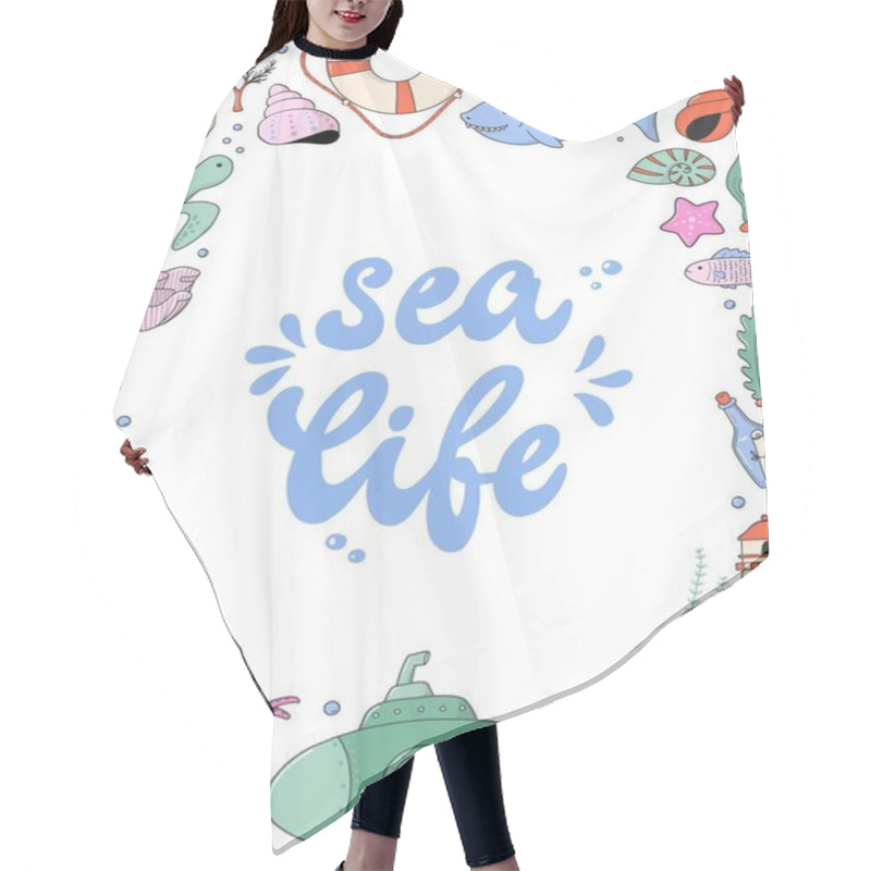 Personality  Sea Life Doodles Frame And Lettering Quote For Posters, Cards, Banners, Templates, Invitations, Nursery Decor, Etc. Ocean Theme. EPS 10 Hair Cutting Cape