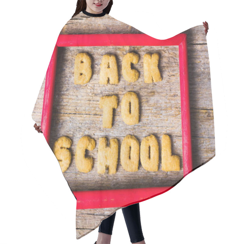 Personality  Back To School Written With Cookies On Wooden Table Hair Cutting Cape