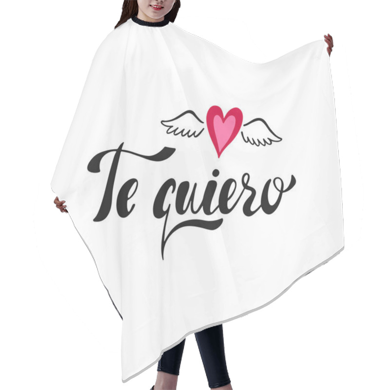 Personality  Te Quiero. Romantic Handwritten Phrase Hair Cutting Cape