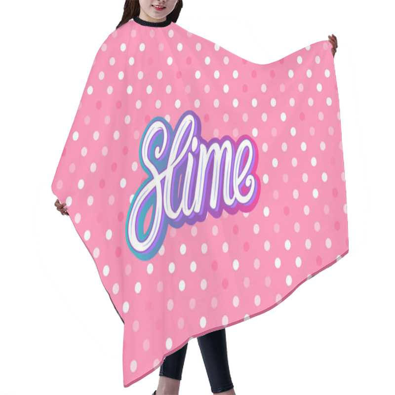 Personality  Slime Lettering Inscription. Pink Polka Dot Texture. Wide Seamless Pattern Vector Background Hair Cutting Cape