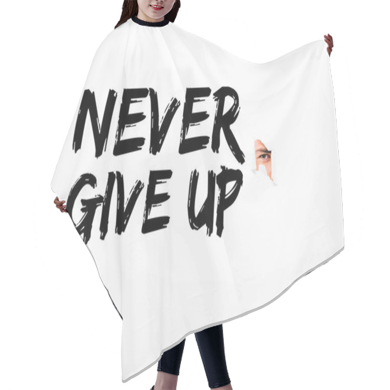 Personality  Man Looking Out From Hole In White Paper On White With Never Give Up Inspiration Hair Cutting Cape