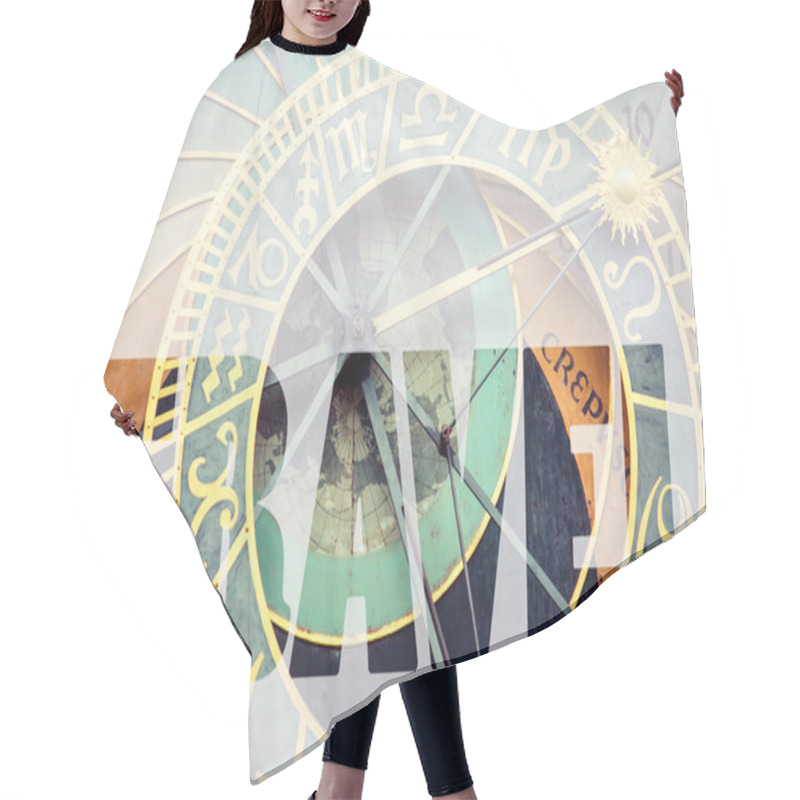 Personality  Word TRAVEL Over Detail Of The Prague Astronomical Clock Hair Cutting Cape