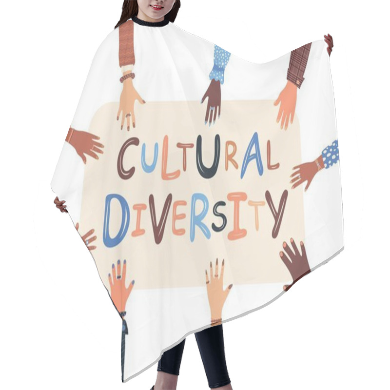 Personality  Diverse Human Hands Holding Banner With Text Cultural Diversity Hair Cutting Cape