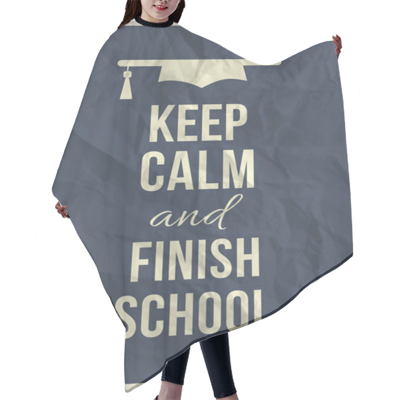 Personality  Keep Calm And Finish School Hair Cutting Cape