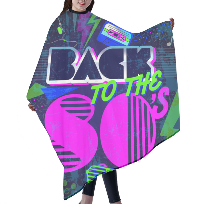 Personality  Back To The 80's. Retro Style 80s Disco Design Neon. 80s Party, 80s Fashion Hair Cutting Cape