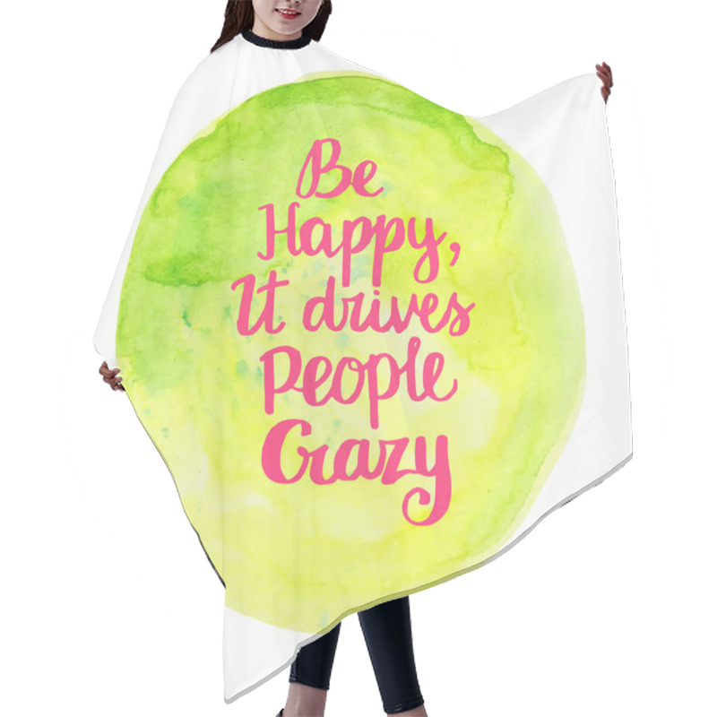 Personality  Be Happy, It Drives People Crazy. Hair Cutting Cape