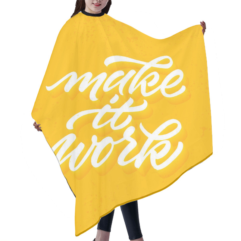 Personality  Motivational Quote Make It Work Hair Cutting Cape