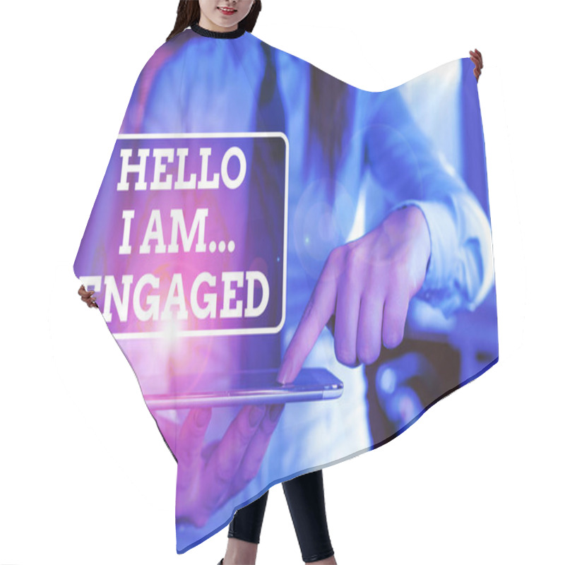 Personality  Handwriting Text Hello I Am... Engaged. Concept Meaning He Gave The Ring We Are Going To Get Married Wedding Blurred Woman In The Background Pointing With Finger In Empty Space. Hair Cutting Cape