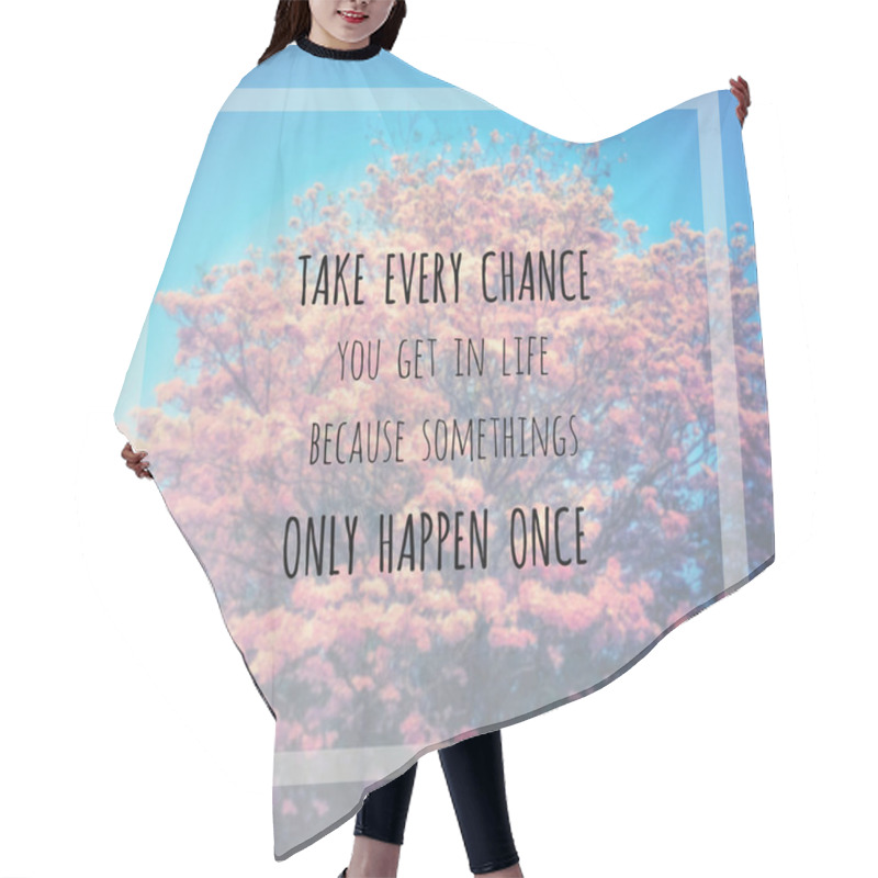 Personality  Inspirational Quote On Blurred  Flowers Background Hair Cutting Cape